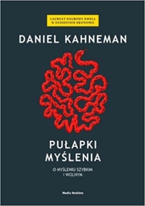 Pułapki Myślenia — Daniel Kahneman